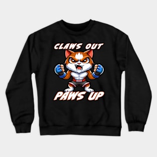 Claws out PAWS UP! Crewneck Sweatshirt